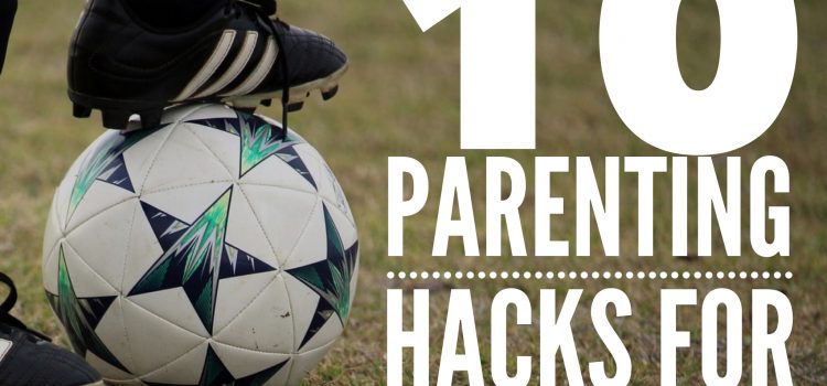10 Parenting Hacks for Sports