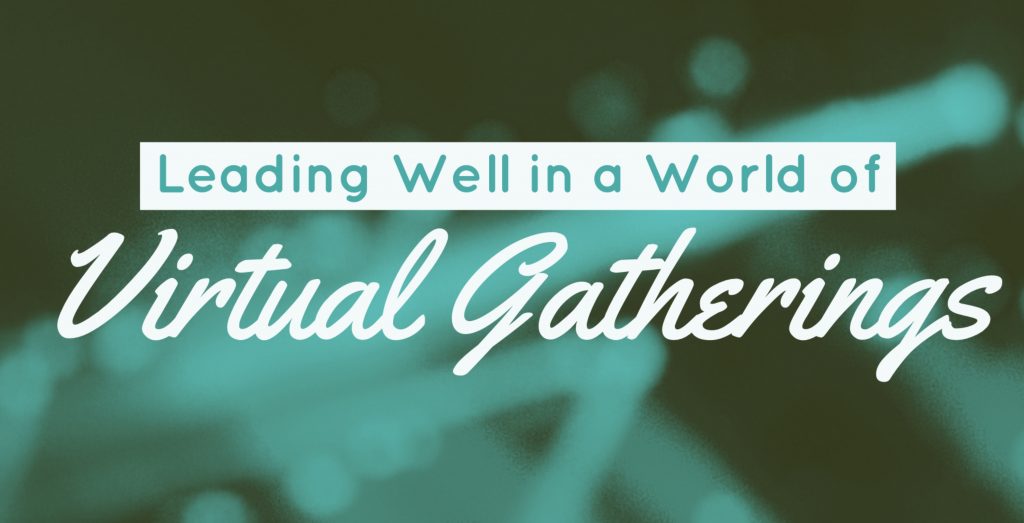 lead virtual gatherings meetings church online digital