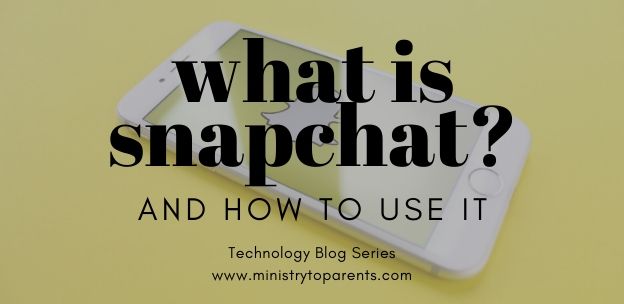 Help Parents Learn About Technology One Post At A Time digital family resources snapchat