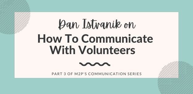 How To Communicate With Church Volunteers Featuring Dan Istvanik
