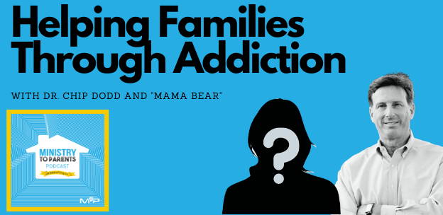 How Churches Can Help Families Hurt by Addiction With Dr. Chip Dodd