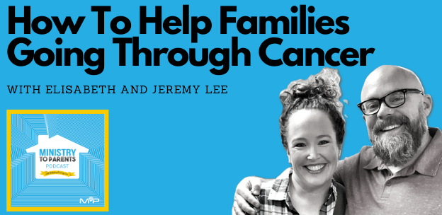 How Churches Can Help Families Going Through Cancer