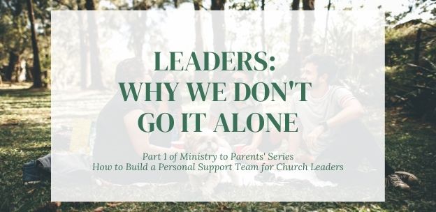 church leaders why we don't go it alone how to build a support team