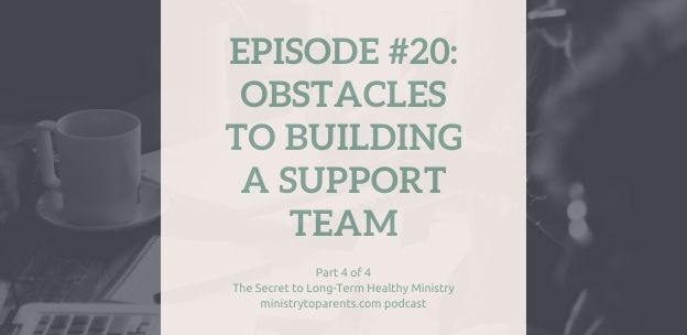 Obstacles To Building A Personal Support Team