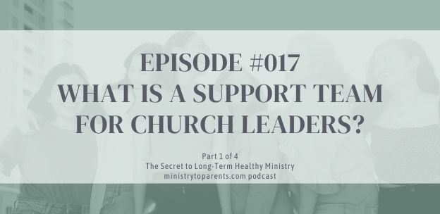 How to Last In Ministry: Build a Personal Support Team