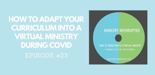 How to Adapt Your Curriculum into a Virtual Ministry