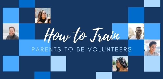 how to train parents to be volunteers