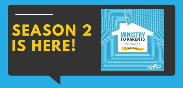 Season 2 Is Here! Ministry to Parents Podcast