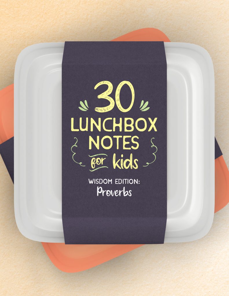 30 Lunchbox Notes for Kids Wisdom Edition: Proverbs