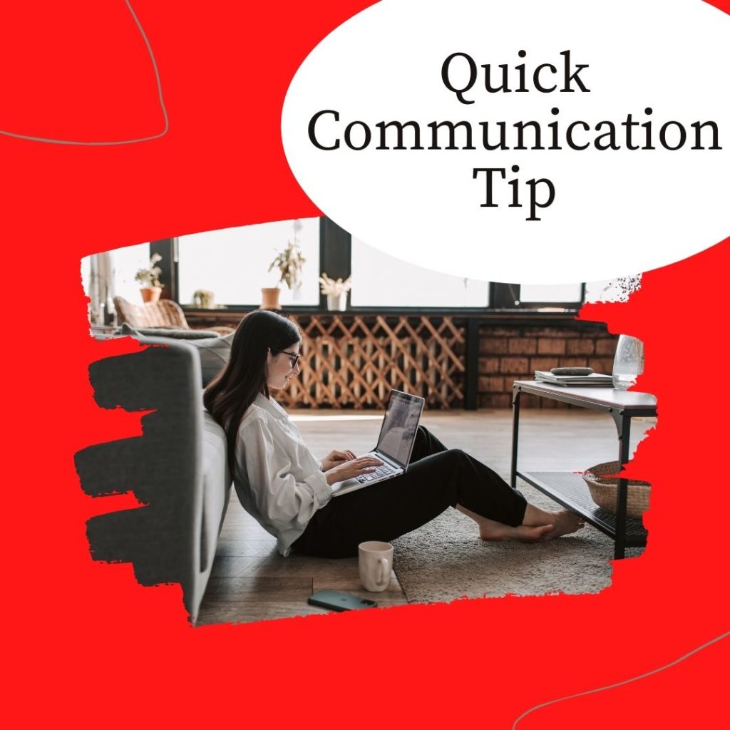 quick communication tip
