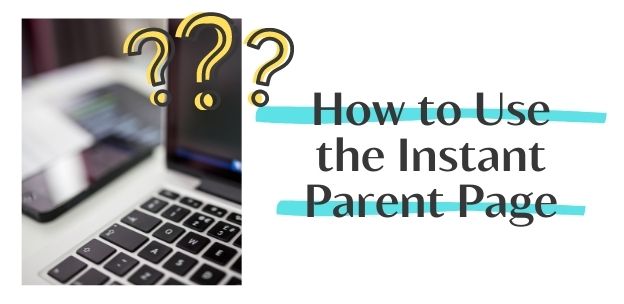 how to use the parent page