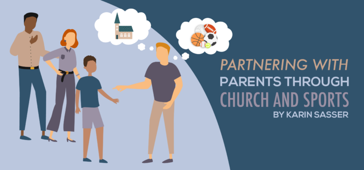 Partnering with Parents through Church and Sports