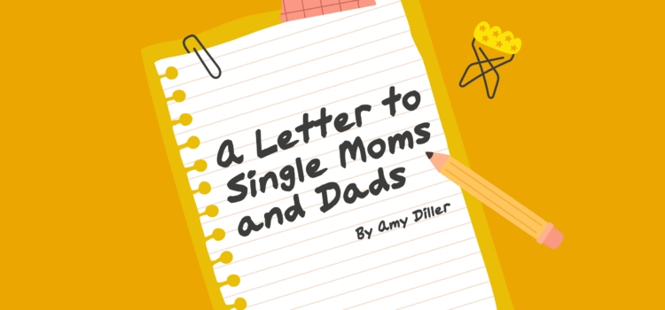 A Letter to Single Moms and Dads